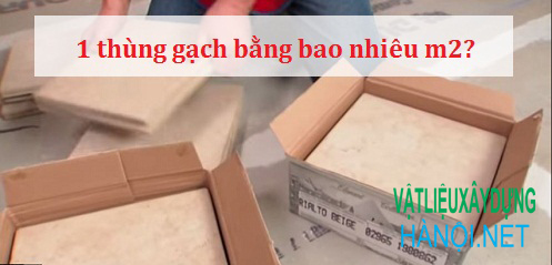 1 thùng gạch bằng bao nhiêu m2?
